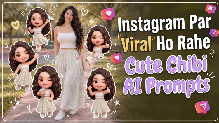Instagram Par Viral Ho Rahe Cute Chibi AI Prompts – 5 Amazing Korean Photo Ideas